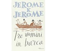 Tre uomini in barca (Bur ragazzi)
