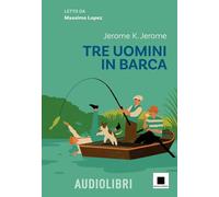 Tre uomini in barca. Con QR Code (Raccontami. I grandi classici più facili da leggere)