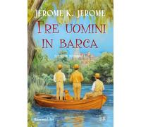 Tre uomini in barca. Ediz. integrale (Biblioteca ragazzi)