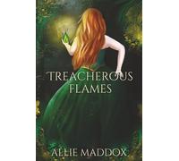 Treacherous Flames (Fire and Fate)