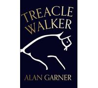 Treacle Walker: Shortlisted for the 2022 Booker Prize and a Guardian Best Fiction Book of 2021