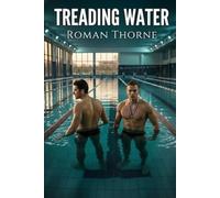 Treading Water: A Steamy High Angst M/M Competitive Swimming Romance: 2 (The Tidewater Series)