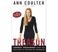 Treason: Liberal Treachery from the Cold War to the War on Terrorism