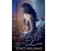 Treason, Tea and Love: 2 (A Time Gone by)