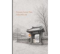 Treasure Across Time: A Teen Historical Fantasy Inspired by the Spirit of the Gyeongju Choe Family