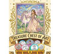Treasure Chest of Art Coloring Book for Creative Girls Ages 6-9: 31 Days of Unicorns, Princesses, Castles, Baking & Imagination-Boosting Art With completion Certificate