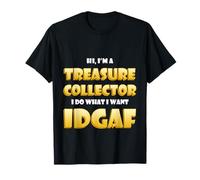 Treasure Collector Idgaf Pirate Hunter Gold Coin Collections Camiseta