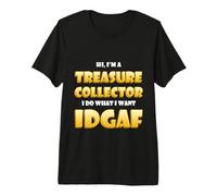 Treasure Collector Idgaf Pirate Hunter Gold Coin Collections Camiseta Premium