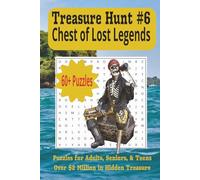 Treasure Hunt #6: Chest of Lost Legends: Decode history, unlock secrets, and get closer to the hidden hoard. (Treasure Hunt Word Search)