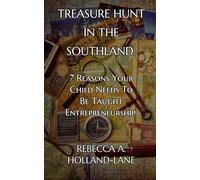 Treasure Hunt in the Southland:: 7 Reasons Your Child Needs To Be Taught Entrepreneurship.