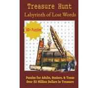 Treasure Hunt: Labyrinth of Lost Words: Navigate a maze of word puzzles where every solution leads-or misleads (Treasure Hunt Word Search)