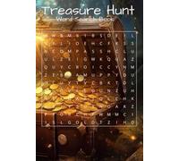 Treasure Hunt Word Search Book: Word Searches with Easy to Read Print about Buried Treasure, Pirates, Gold and More | 6x9 inches, 110 pages | 50+ ... Holidays, Free Times, and Adventure Seekers