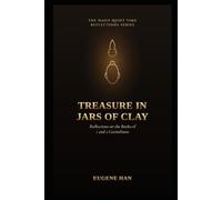 Treasure in Jars of Clay: Reflections on the Books of 1 and 2 Corinthians: 23 (The Daily Quiet Time Reflections Series)
