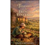 Treasure in the French Vineyard: 83 (Grace Whitmore Mystery)