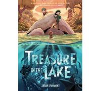 Treasure in the Lake: A Graphic Novel