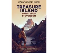 Treasure Island: A Dyslexia-Friendly Edition with an Original Editorial Introduction