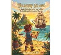 Treasure Island: A Guided Writing and Art Journal (Junior Edition)