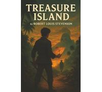 Treasure Island: A Map, a Mutiny, and the Greatest Pirate Adventure Ever Told