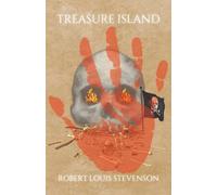 Treasure Island: A Tale of Pirates and Adventure