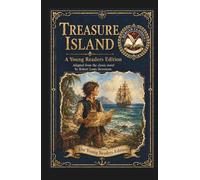 Treasure Island: An Adapted Edition For Young Readers