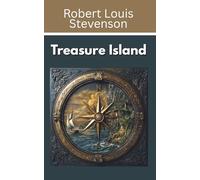 Treasure Island (Annotated) (Illustrated)