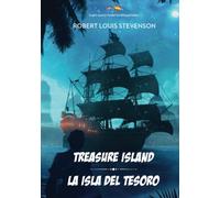 Treasure Island / La Isla del Tesoro: English-Spanish Parallel Text Bilingual Edition / Edición Bilingüe de Texto Paralelo Inglés-Español