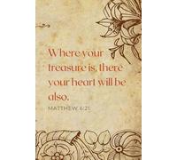 Treasure Journal: Lined, Floral, Blank, 120 Pages, College Ruled, for Work & Note Taking,Writing, Prayer Meditation. Floral Christian Gifts for Women.