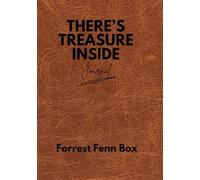 Treasure Journal: There Is Treasure Inside: The Forrest Fenn Box