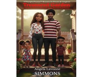 Treasured Garden: A Royal Family Story About The Body, Boundaries & Bravery - A Principled Passion Resource for Parents & Caregivers