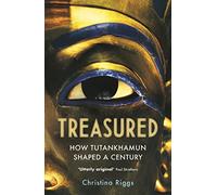 Treasured: How Tutankhamun Shaped a Century