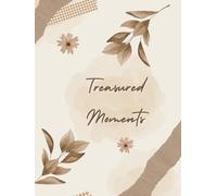 Treasured Moments: A Premium Guided Gratitude Journal with Affirmations & Daily Reflections