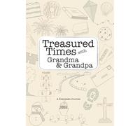 Treasured Times with Grandma & Grandpa: A Keepsake Journal