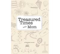 Treasured Times with Mom: A Keepsake Journal
