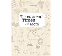 Treasured Times with Mom: A Keepsake Journal