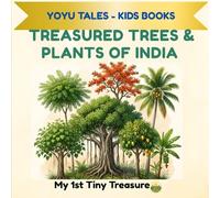 Treasured Trees & Plants of India: An Educational Nature Book for Children Ages 3-10 (My 1st Indian Learning Library)