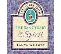 Treasures from the Sanctuary for the Spirit by Tanya Wheway (1998-11-16)