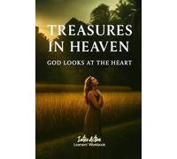 TREASURES in HEAVEN - God Looks at the Heart: Interactive Bible Learning - Learners' Workbook