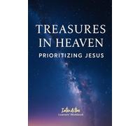 Treasures in Heaven - Prioritizing Jesus: Interactive Bible Learning - Learners' Workbook