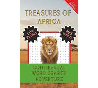 Treasures of Africa Continental Word Search Adventure: Word Find Puzzle Book about African Wildlife Landmarks Geography Culture History and more II ... & Teens II Perfect for Holidays Camping