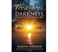 Treasures of Darkness: : Facing the Pain and Finding the Light (1) (He Heals the Broken Hearted)