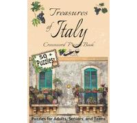 Treasures of Italy Crossword Puzzle Book: Crossword Puzzles With Easy to Read Print about Italy, Wine, History, Landmarks, and More | 6x9 inches, 120 ... Gift For Vacation, Holidays, and Relaxation.