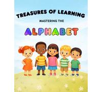 TREASURES OF LEARNING - THE ALPHABET : Literacy activities