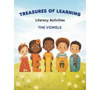 TREASURES OF LEARNING - THE VOWELS: Literacy Activities