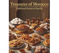 Treasures of Morocco : Traditional sweets & pastries