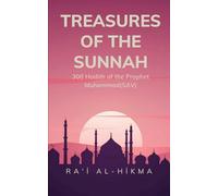 Treasures of the Sunnah: 300 Hadith of the Prophet Muhammad(SAV)