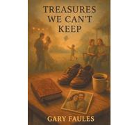 Treasures We Can't Keep, and Other Short Stories