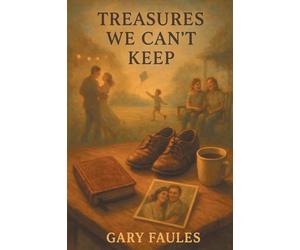 Treasures We Can't Keep, and Other Short Stories