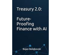 Treasury 2.0: Future-Proofing Finance with AI