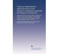 Treasury Department's administration of the contract compliance program for financial institutions: Hearings before the Committee on Banking, Housing, ... second session, August 2 and 3, 1976