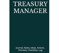 TREASURY MANAGER: Journal, Notes, Ideas, Actions, Priorities, Checklists, Log | Tool for Daily Goal Setting Tracker | Time Management | Performance ... Journal Office Book Gifts for Meetings